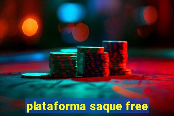 plataforma saque free